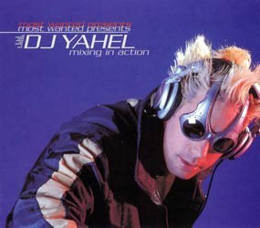 Phonokol Records - .Various - most wanted presents DJ YAHEL - mixing in action