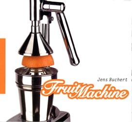 Plusquam Records - JENS BUCHERT - fruit machine