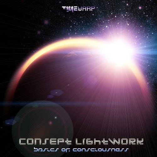 Timewarp Records - CONSEPT LIGHTWORK - Basics of Consciousness