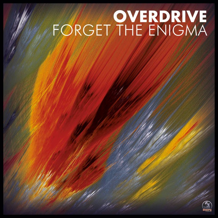 Dacru Records - OVERDRIVE - Forget the Enigma
