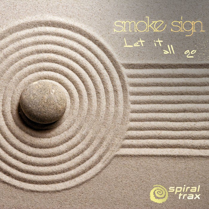 Spiral Trax Records - SMOKE SIGN - Let it All Go