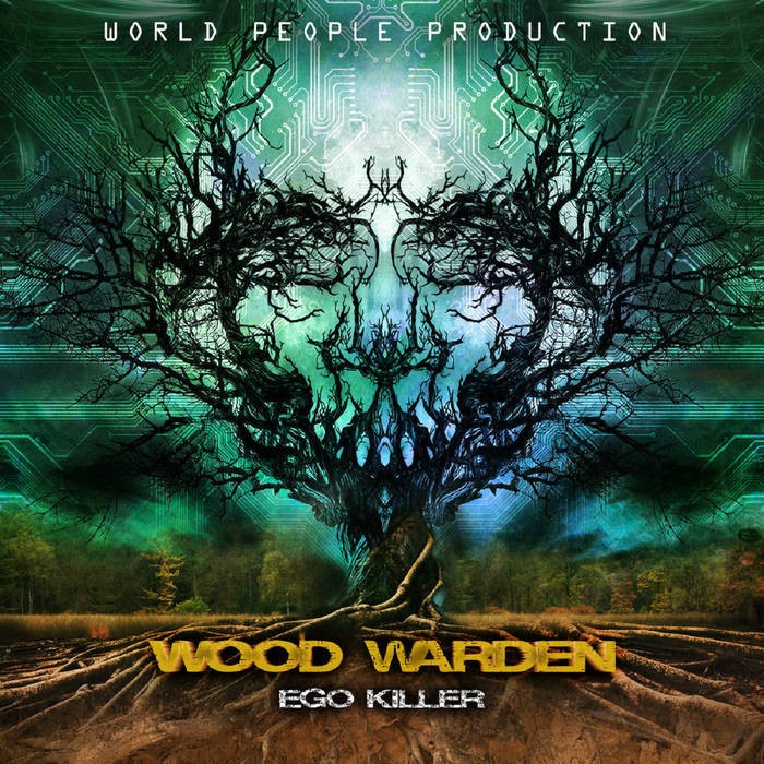 World People - WOOD WARDEN - Ego Killer