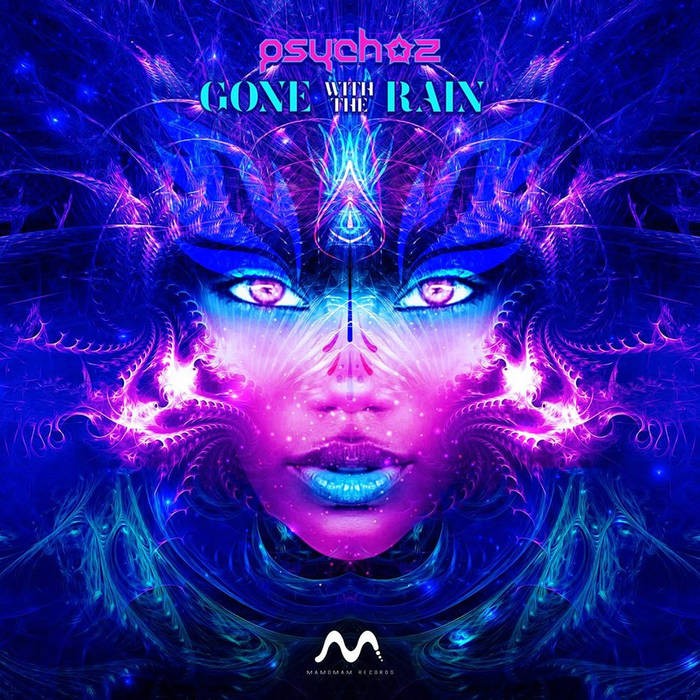 Mamomam Records - PSYCHOZ - Gone With The Rain