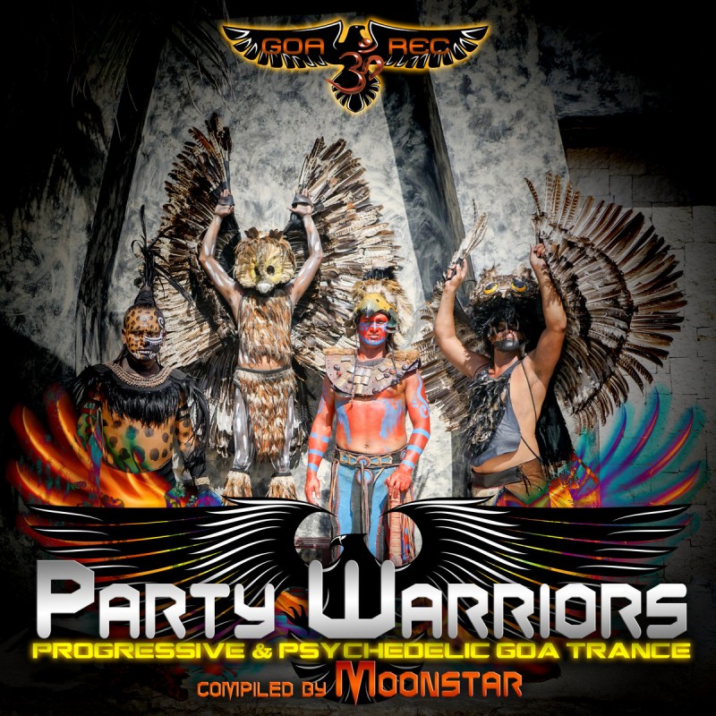 Goa Records - MOONSTAR - Party Warriors - Progressive & Psychedelic Goa Trance