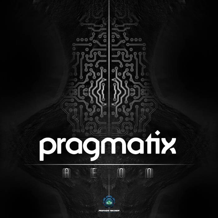 Profound Records - PRAGMATIX - Aeon