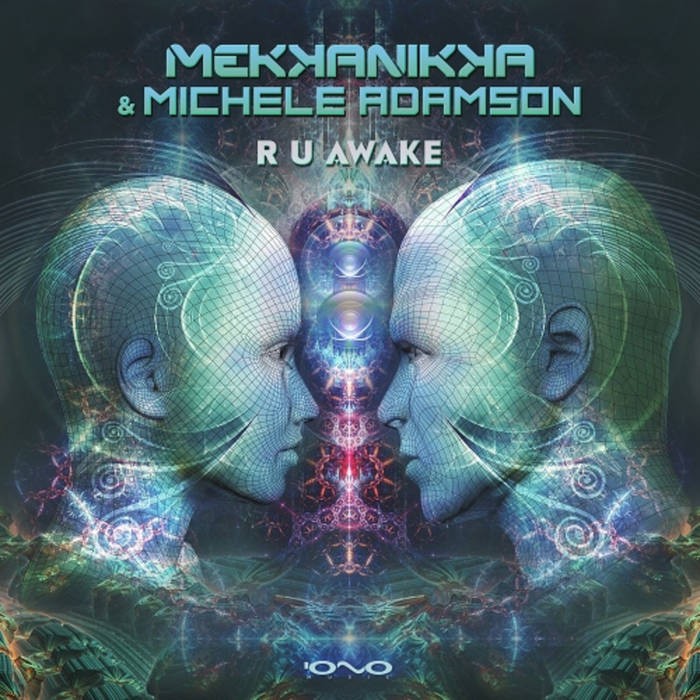 Iono Music - MEKKANIKKA, MICHELE ADAMSON - R U Awake