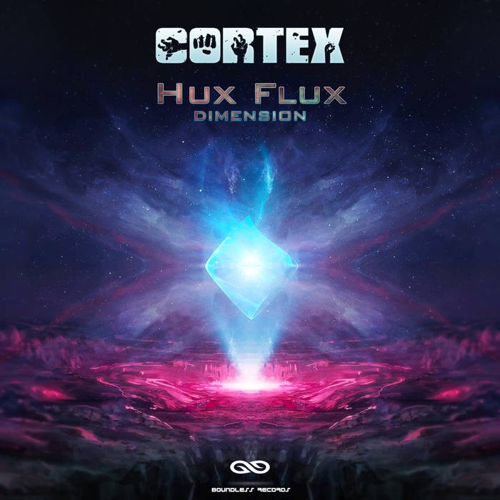 Boundless Music - CORTEX - Hux Flux Dimension