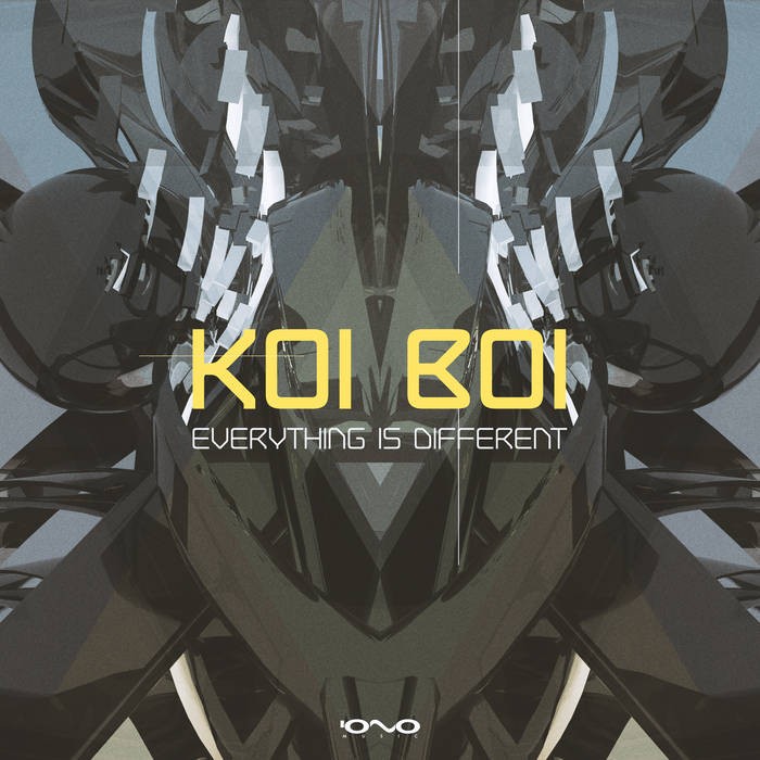 Iono Music - KOI BOI - Everything Is Different