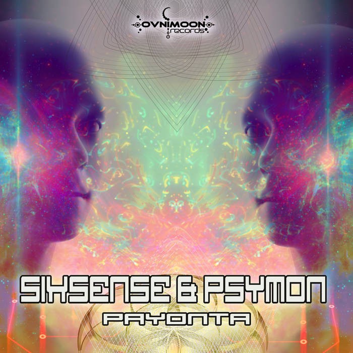Ovnimoon Records - SIXSENSE, PSYNON - Payonta