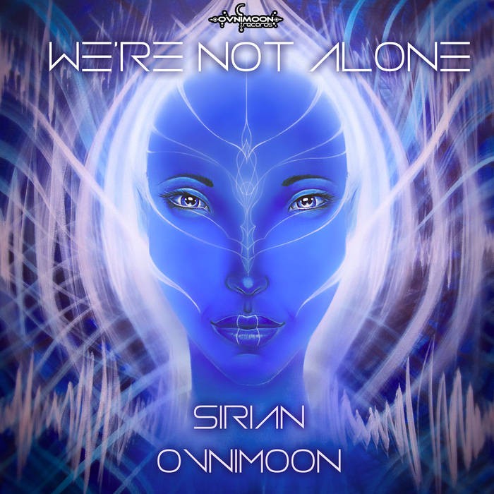 Ovnimoon Records - SIRIAN, OVNIMOON - We're Not Alone