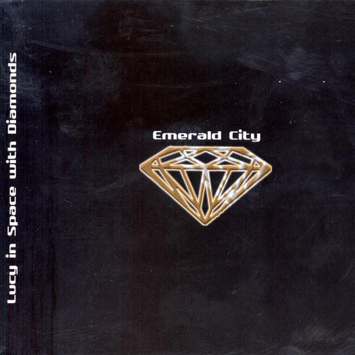 Creon Records - LUCY IN THE SPACE WITH DIAMONDS - Emerald City