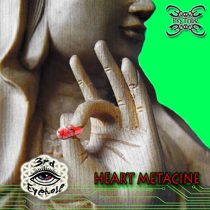Psytribe Records - 3RD EYEHOLE - Heart Metacine