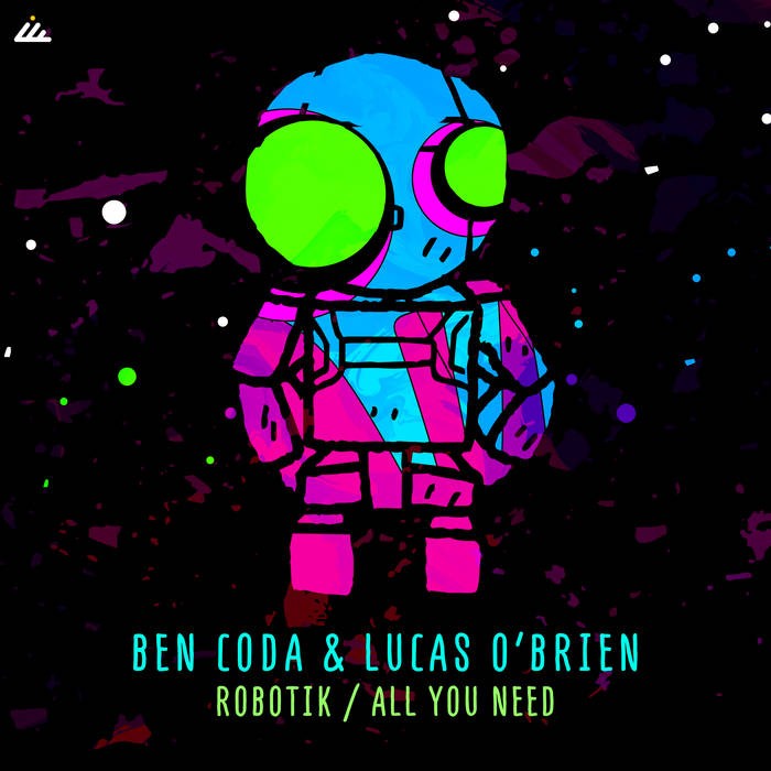 IBOGATECH - BEN CODA & LUCAS O BRIEN - Robotik / All You Need