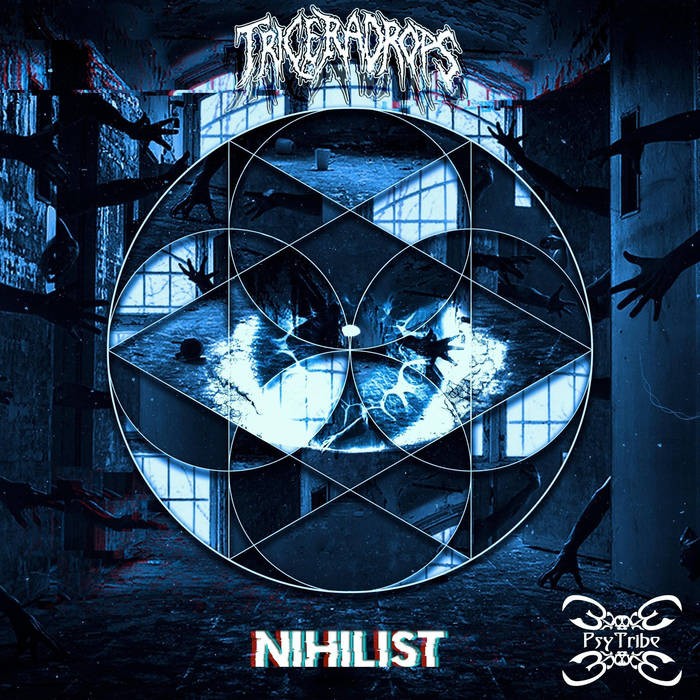 Psytribe Records - TRICERADROPS - Nihilist