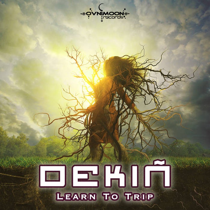 Ovnimoon Records - DEKIN - Learn To Trip