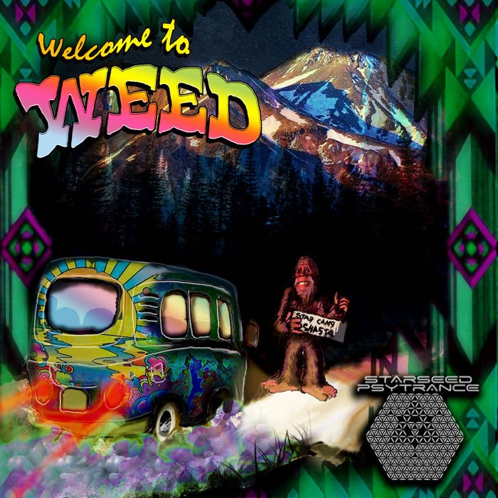 starseed psytrance - .Various - Welcome to Weed