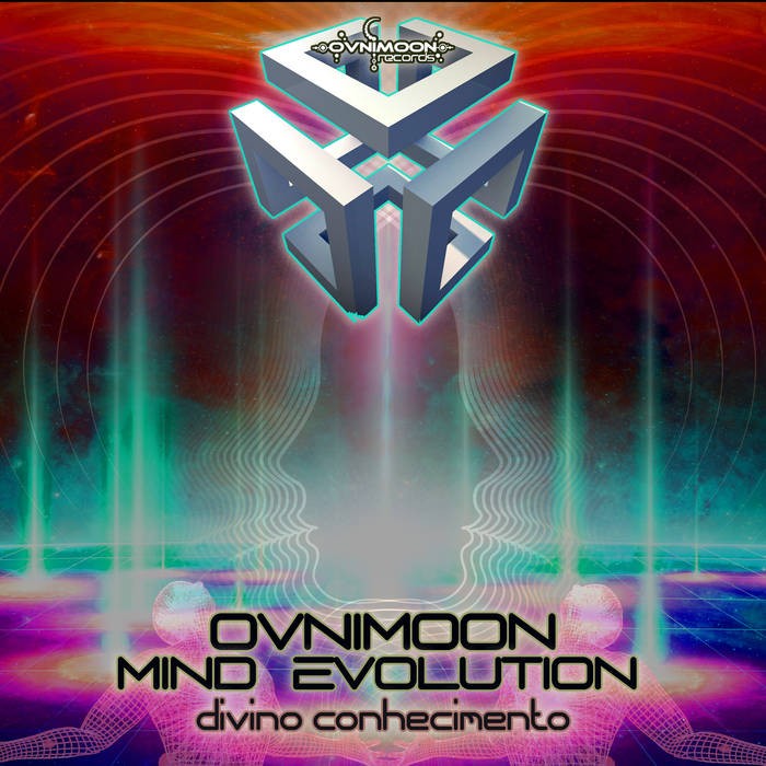 Ovnimoon Records - OVNIMOON, MIND EVOLUTION - Divino Conhecimento