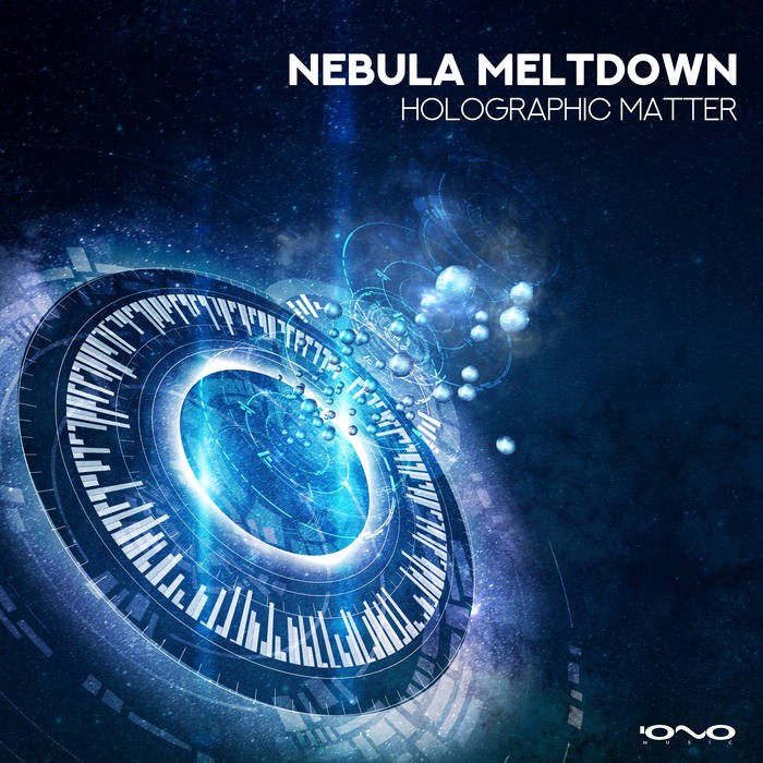 Iono Music - NEBULA MELTDOWN - Holographic Matter