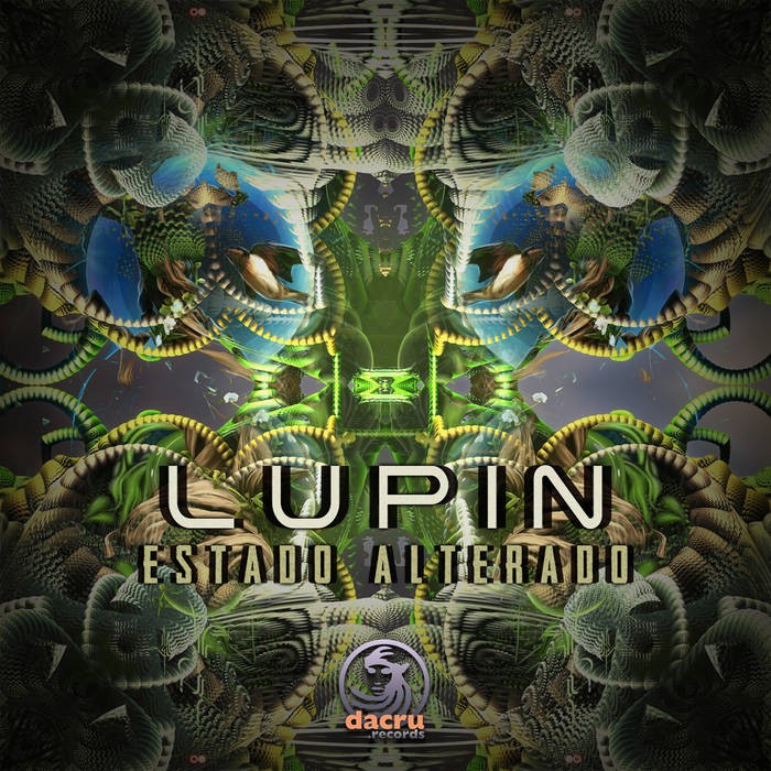 Dacru Records - LUPIN - Estado Alterado