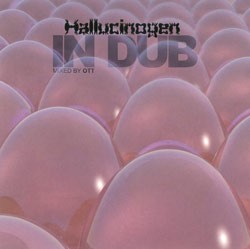 Twisted Records - OTT - Hallucinogen in dub