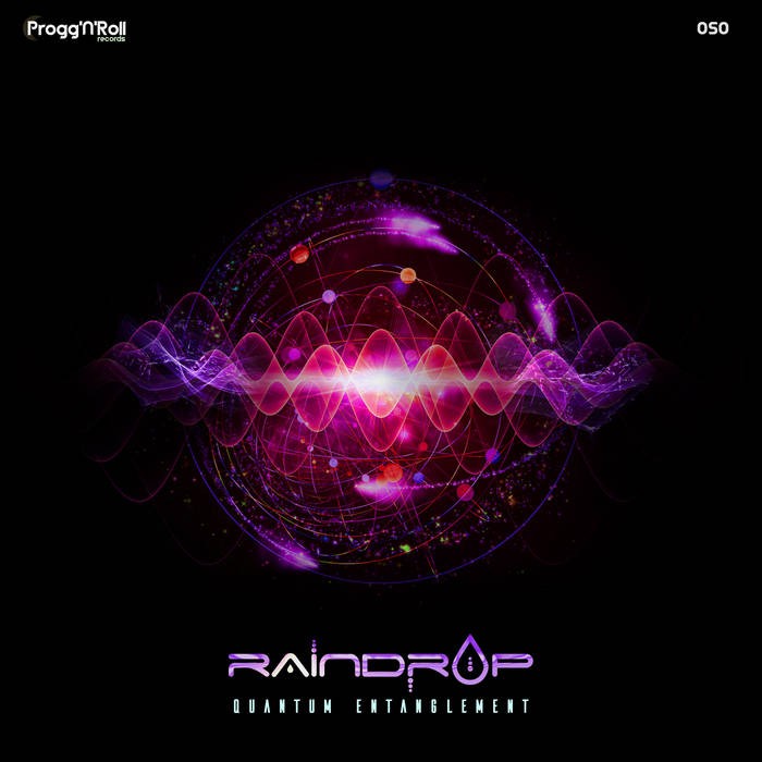 ProggNRoll Records - RAINDROP - Quantum Entanglement