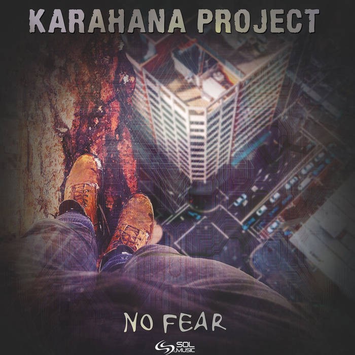 Sol Music - KARAHANA PROJECT - No fear