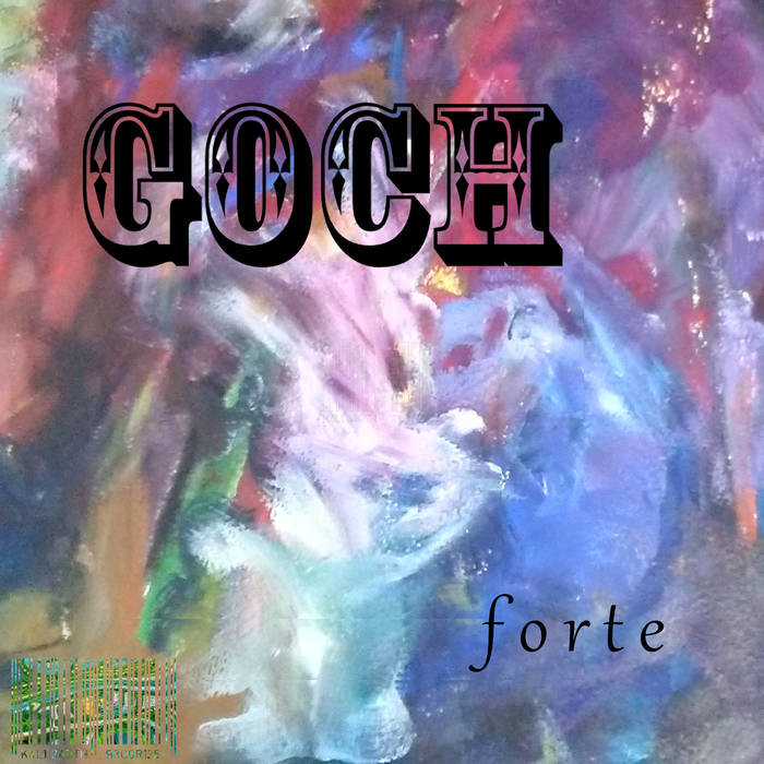 kali earth records - GOCH - Forte