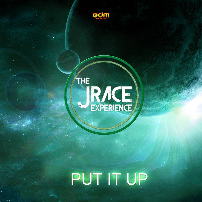Edm Records - JRACE - Put It Up
