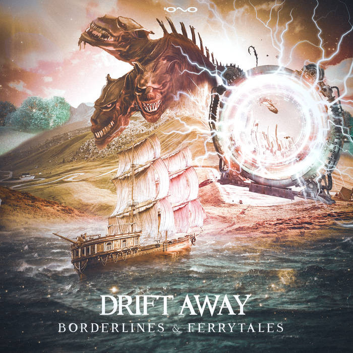 Iono Music - DRIFT AWAY - Borderlines & Ferrytales