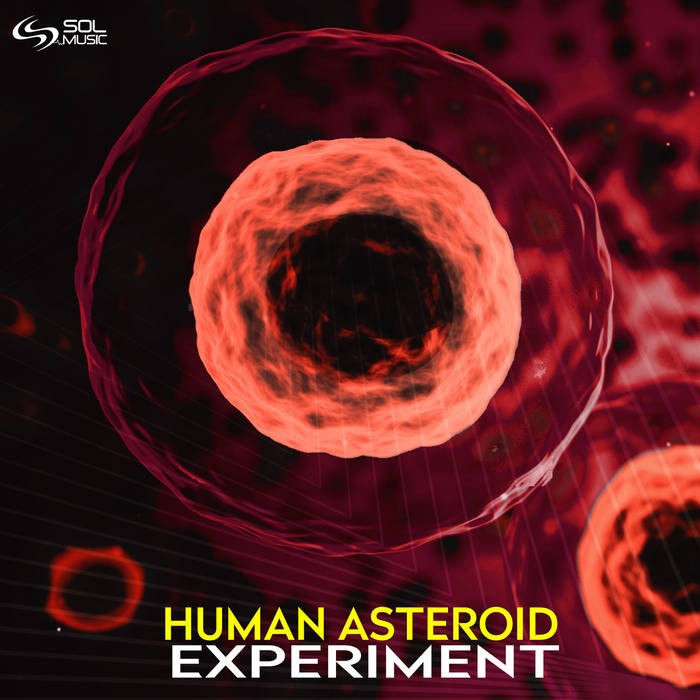 Sol Music - HUMAN ASTEROID - Experiment