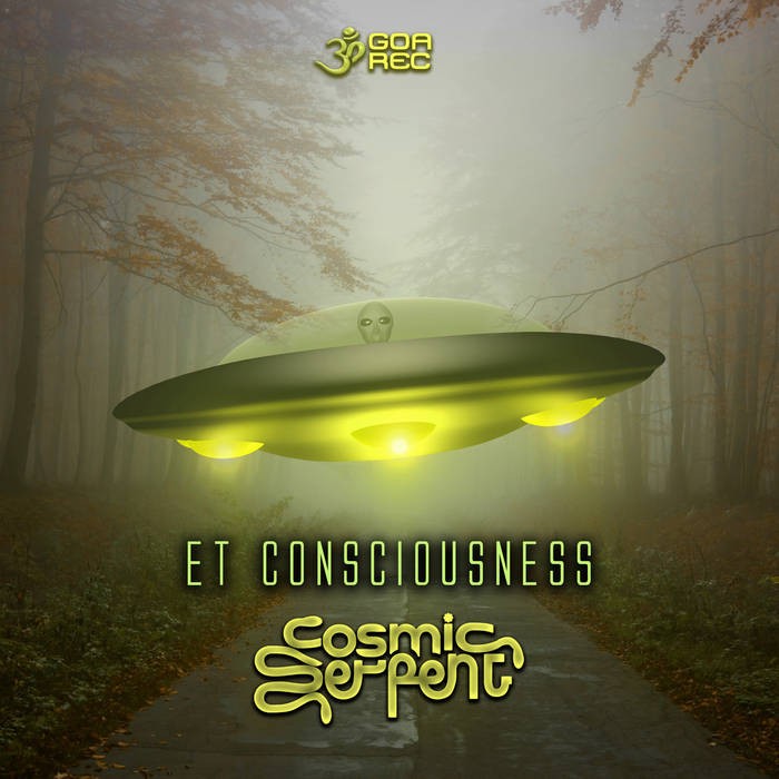 Goa Records - COSMIC SERPENT - ET Consciousness