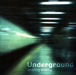 AP Records - ANALOG PUSSY - underground
