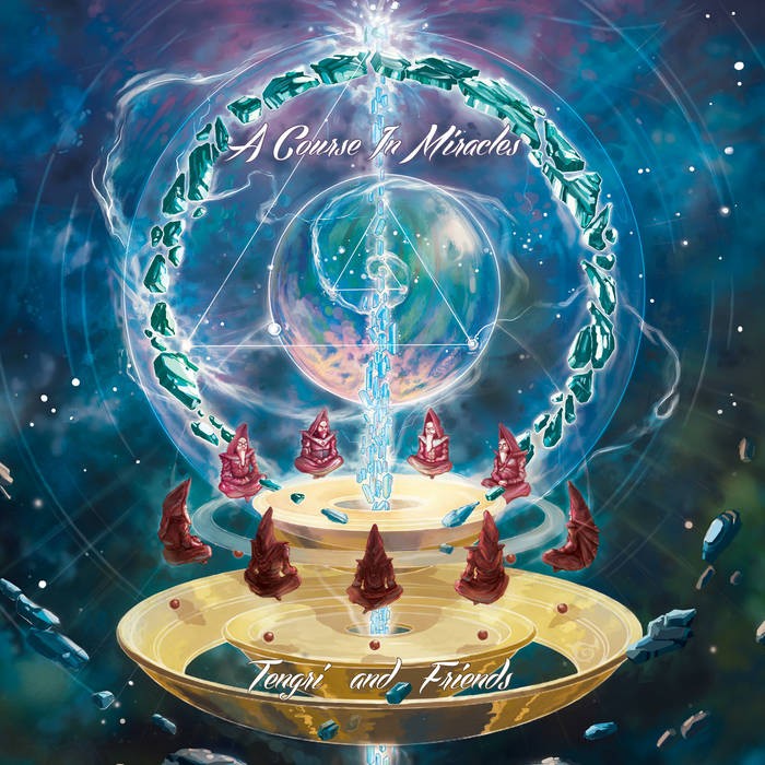 Parvati Records - TENGRI & FRIENDS - A Course In Miracles