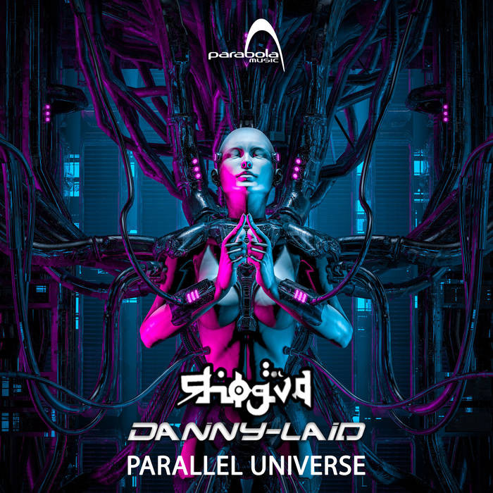 Parabola Music - SHOGVA, DANNY-LAID - Parallel Universe