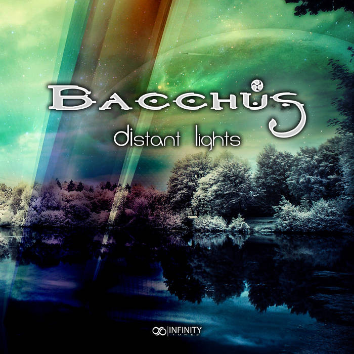 Infinity Tunes Records - BACCHUS - Distant Lights
