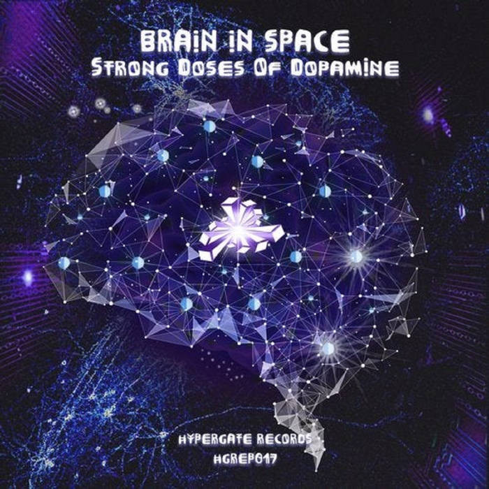 Hypergate Records - BRAIN IN SPACE - Strong Doses of Dopamine