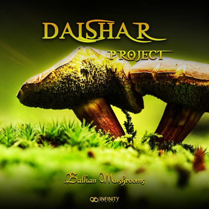 Infinity Tunes Records - DALSHAR PROJECT - Balkan Mushrooms