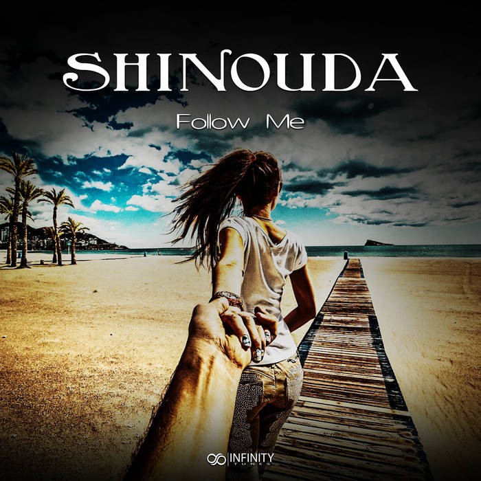 Infinity Tunes Records - SHINOUDA - Follow Me