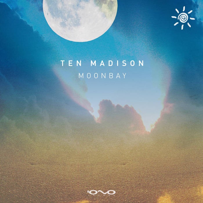 Iono Music - TEN MADISON - Moonbay