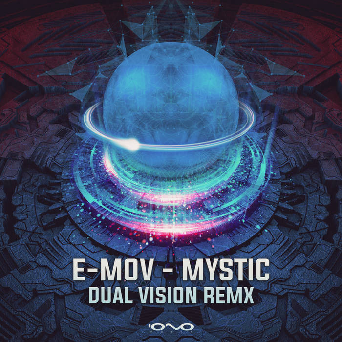 Iono Music - E-MOV - Mystic Dual Vision Remix