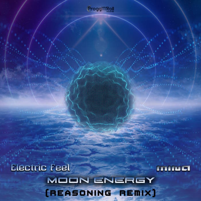 ProggNRoll Records - ELECTRIC FEEL, MINA - Moon Energy