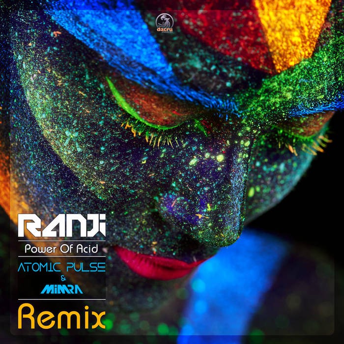 Dacru Records - RANJI - Power Of Acid (Atomic Pulse Remix)
