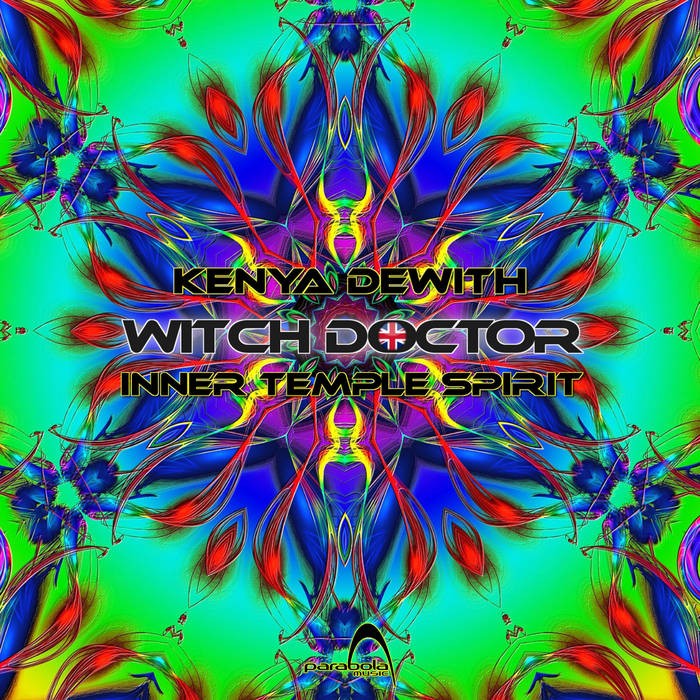 Parabola Music - WITCH DOCTOR - Inner Temple Spirit