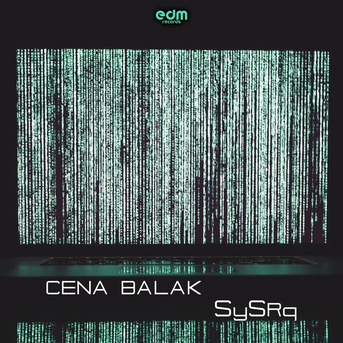 Edm Records - CENA BALAK - SysRq