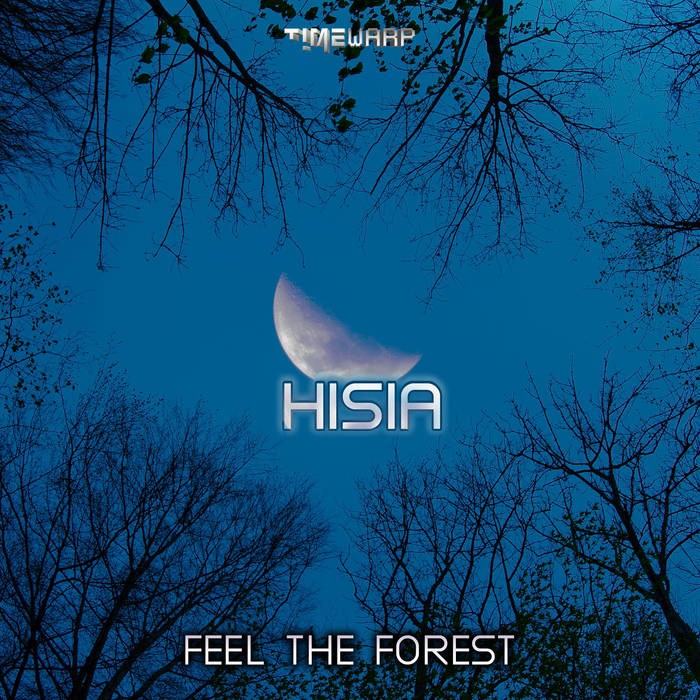 Timewarp Records - HISIA - Feel The Forest