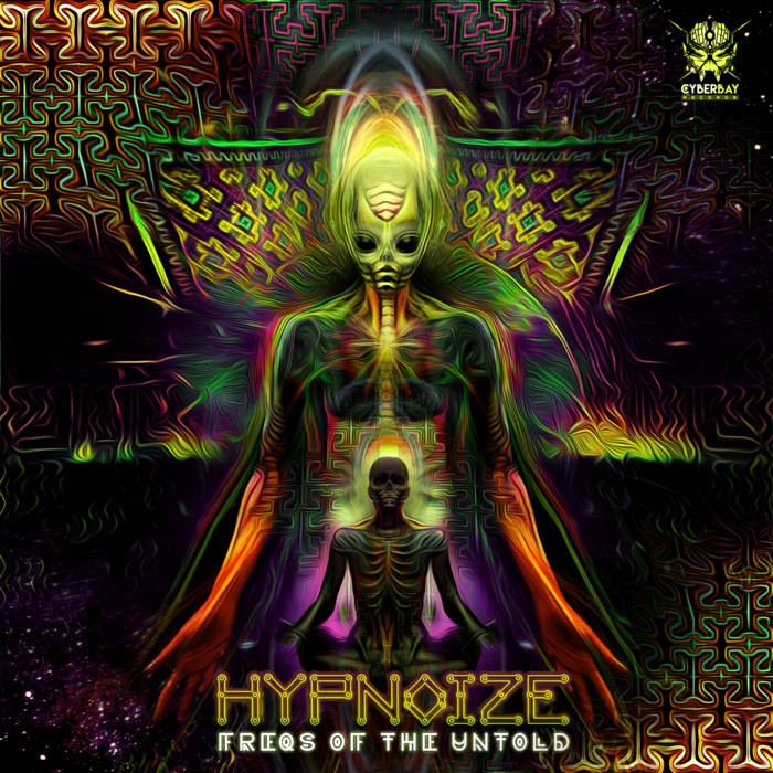 Cyberbay Records - HYPNOIZE - Freqs Of The Untold