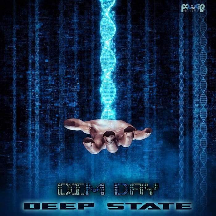 Power House - DIM DAY - Deep State