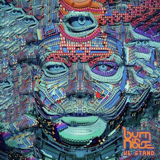 Nano Records - BURN IN NOISE - We Stand