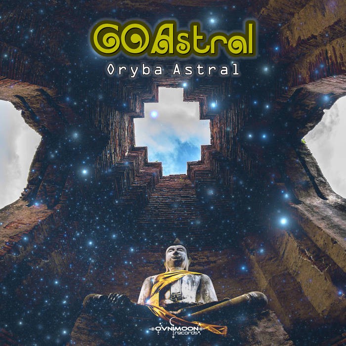 Ovnimoon Records - GOASTRAL - Oryba Astral