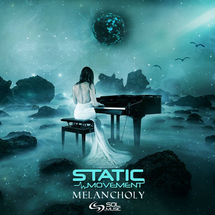 Sol Music - STATIC MOVEMENT - Melancholy